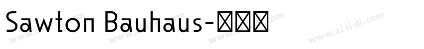 Sawton Bauhaus字体转换 Sawton Bauhaus字体转换